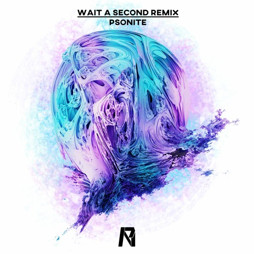 Turbo Fury - Wait A Second (Psonite Remix)