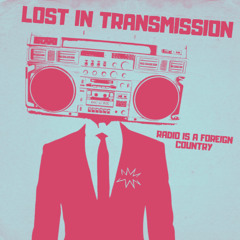 LOST IN TRANSMISSION (RIAFC159/LIT-001)