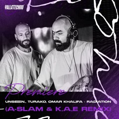 Premiere Yalla Techno | Unseen & Turako & Omar Khalifa - Radiation 3xra (A-Slam & K.A.E Remix)