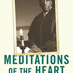 Get EPUB 💚 Meditations of the Heart by  Howard Thurman [EPUB KINDLE PDF EBOOK]