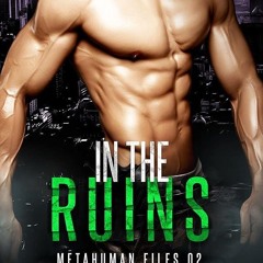 ✔Epub⚡️ In the Ruins (Metahuman Files Book 2)