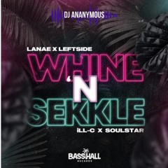 Lanae Ft Leftside X Dj Ananymous -  Whine N Sekkle (2023) Club Edit Intro