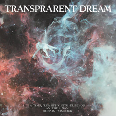 透明な夢 - Transparent Dream -
