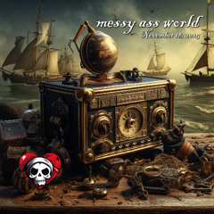 Lazy Pirate Radio: Messy Ass World