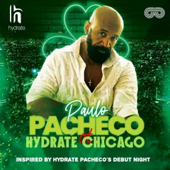 PAULO PACHECO AT HYDRADE CHICAGO {DJ PROMO MIX}
