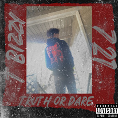 T Bizzy - Truth or Dare (Prod. babykid)