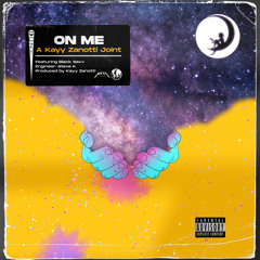 ON ME (Feat. Black Savv)