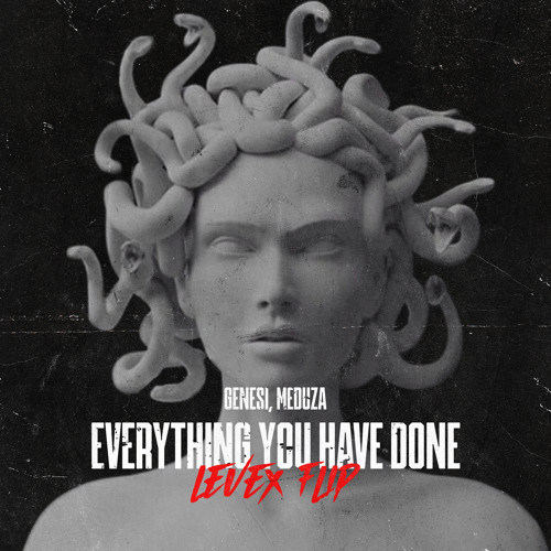 GENESI x MEDUZA - Everything You Have Done (Levex Flip)