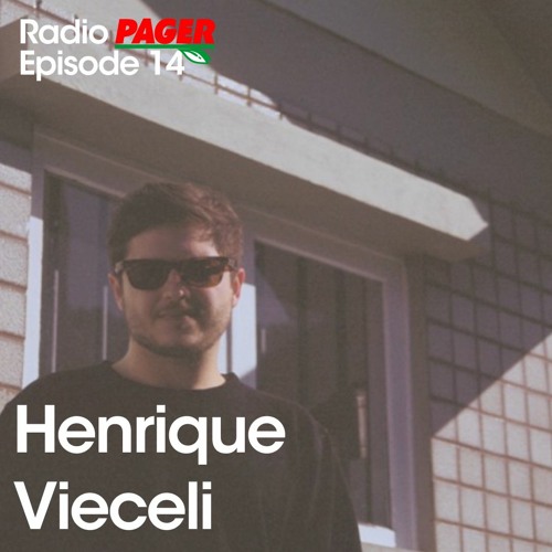 Radio Pager Episode 14 - Henrique Vieceli