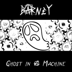 Barney - Ghost in a Machine