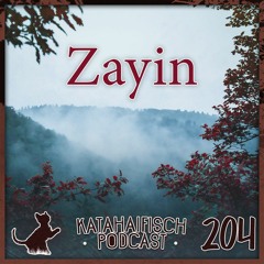 KataHaifisch Podcast 204 - Zayin