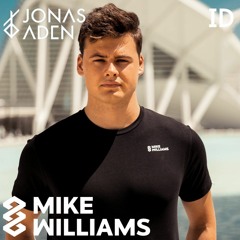 Mike Williams & Jonas Aden - ID (I Hope You Know) (BUY = FREE DOWNLOAD)