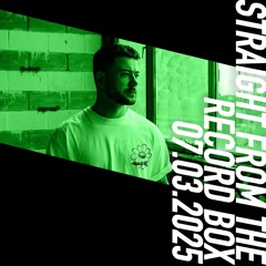 Straight From The Record Box | 07.03.2025