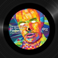 Gerardo Corona , Joy Marquez - Pachuco (Original Mix) Futura Groove Records