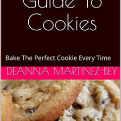 [Free] PDF 🎯 The Ultimate Guide To Cookies: Bake The Perfect Cookie Every Time by  D