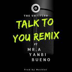 Talk To You (Remix)