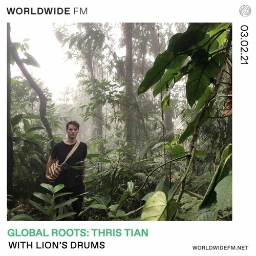 Worldwide FM - Global Roots with Lion's Drums - 03.02.2021