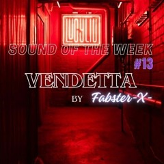 Sound Of The Week - 13 - VENDETTA