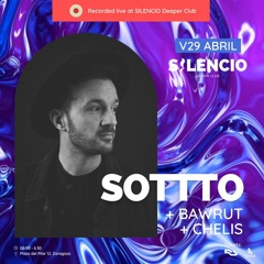 SOTTTO - Live at SILENCIO Deeper Club w BAWRUT (1st hour)