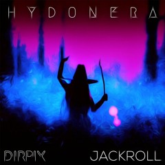 Jackroll x Dirpix - Hydonera