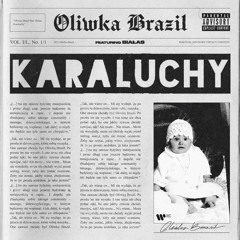 Oliwka Brazil ft. Bialas - Karaluchy