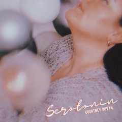 Serotonin by Courtney Govan
