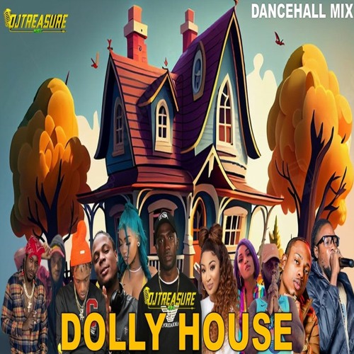 Stream DJ Treasure DOLLY HOUSE Dancehall Mix 2024 Chronic Law, Masicka