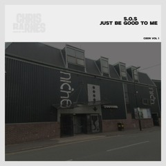 S.O.S - Just Be Good [Chris Barnes Remix]