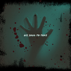 His Soul To Take