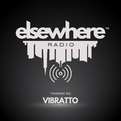 Elsewhere Radio Hosted by Vibratto Ep 7