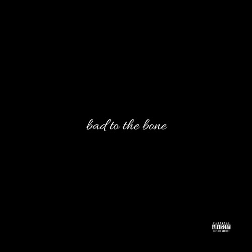 bad to the bone (prod. justdanbeats)