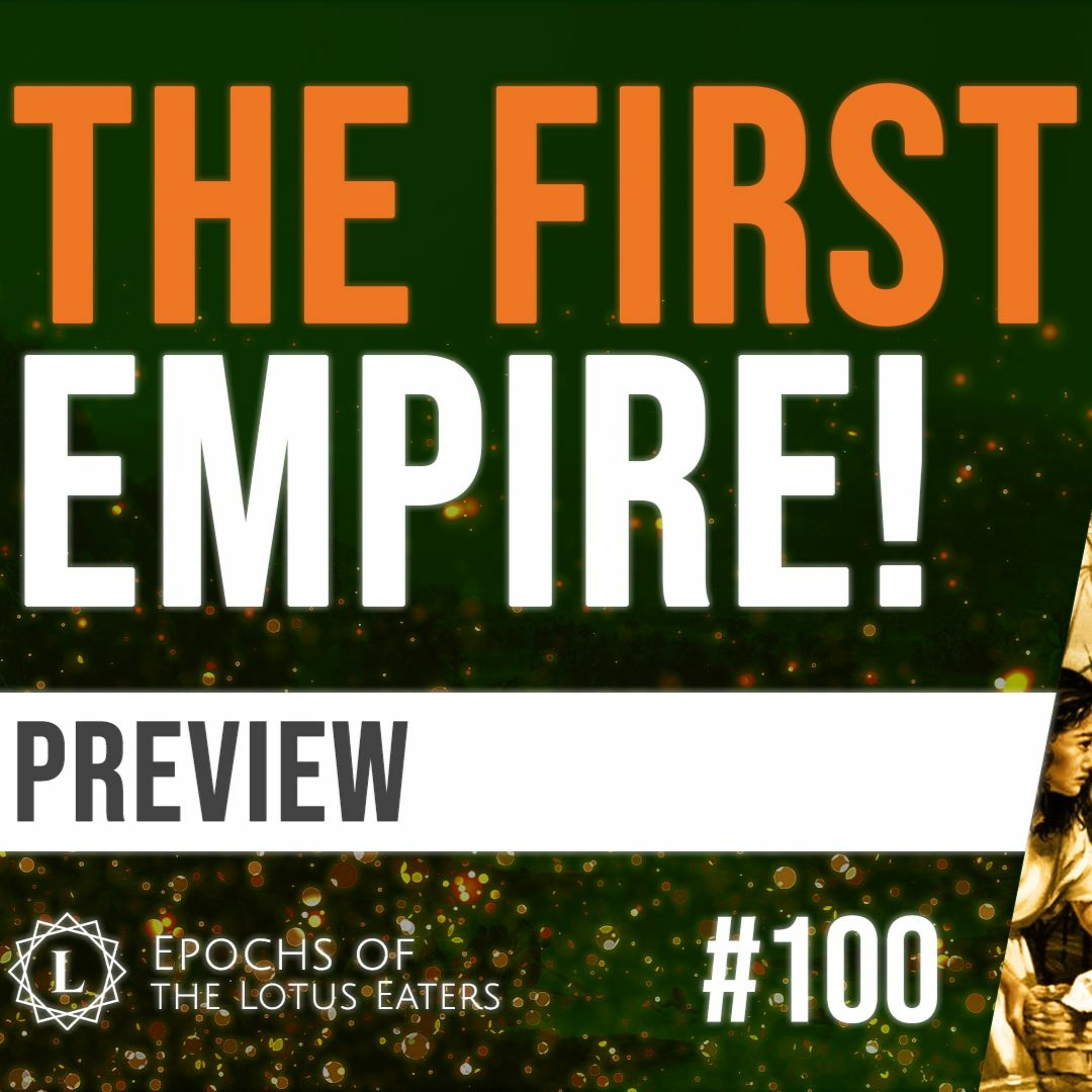 PREVIEW: Epochs #100 | Sargon of Akkad