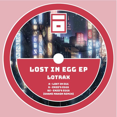 Lotrax - Enzo's Eggs (Shane Mahon Remix)