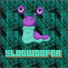 sl0ppy - Slugwoofer (FREE DL)