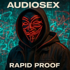 AUDIOSEX -X- RAPID PROOF -X- MASTER -X- 2025