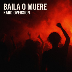 BAILA O MUERE