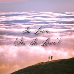 In Love. ("I'm In Love")