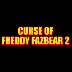 Curse Of Freddy Fazbear 2