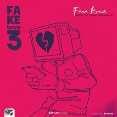Fana - Fake Love 3