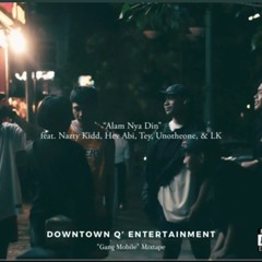 Downtown Q - Alam Nya Din feat. Nazty Kidd, Hev Abi, Tey, Unotheone, & LK