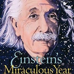 [READ] EPUB KINDLE PDF EBOOK Einstein's Miraculous Year: Five Papers That Changed the