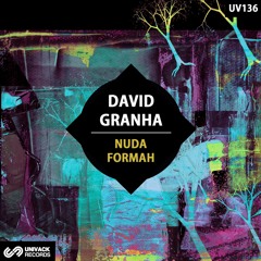 David Granha - Formah (Original Mix) [Univack]