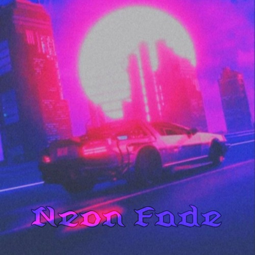 Neon Fade