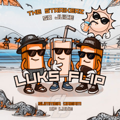 The Straikerz & So Juice - Summer Dream Of Love (LUKS Flip) [Radio Edit]