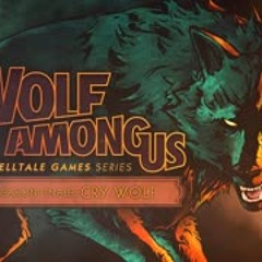 The Wolf Among Us- The True Wolf