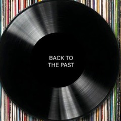 BACK TO THE PAST