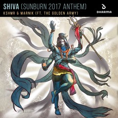 SHIVA (Sunburn 2017 Anthem) [feat. The Golden Army] [Extended Mix]
