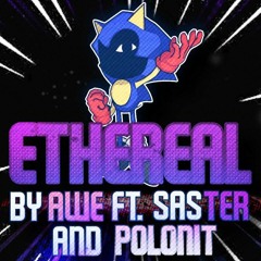 Fnf Vs Sonic.exe – Ethereal (By Awe, Feat. Saster and Polonit)