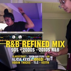 90S R&B DJ MIX - 2000s Blackstreet Sam Smith Snoh Aalegra Brandy Alicia - RnB Refined Ep 02