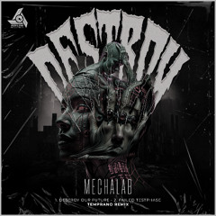 MechaLAB - Destroy Our Future (Temprano remix)